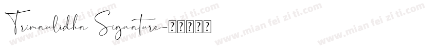 Trimaulidha Signature字体转换